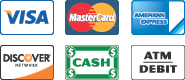 We Accept Visa, MasterCard, American Express, Discover, Cash, and ATM/Debit Cards
